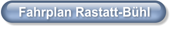 Fahrplan Rastatt-Bühl